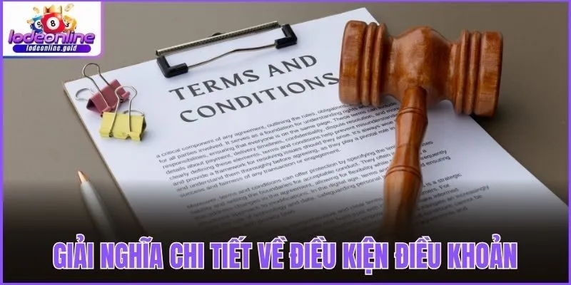 Giải nghĩa chi tiết về điều kiện điều khoản